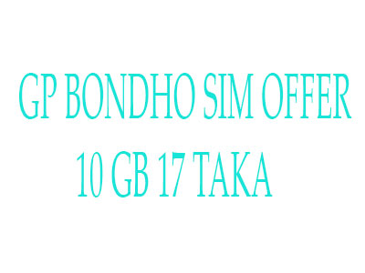 Gp-bondho-sim-offer-10-gb-17-taka